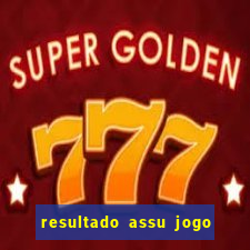 resultado assu jogo do bicho